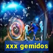 xxx gemidos